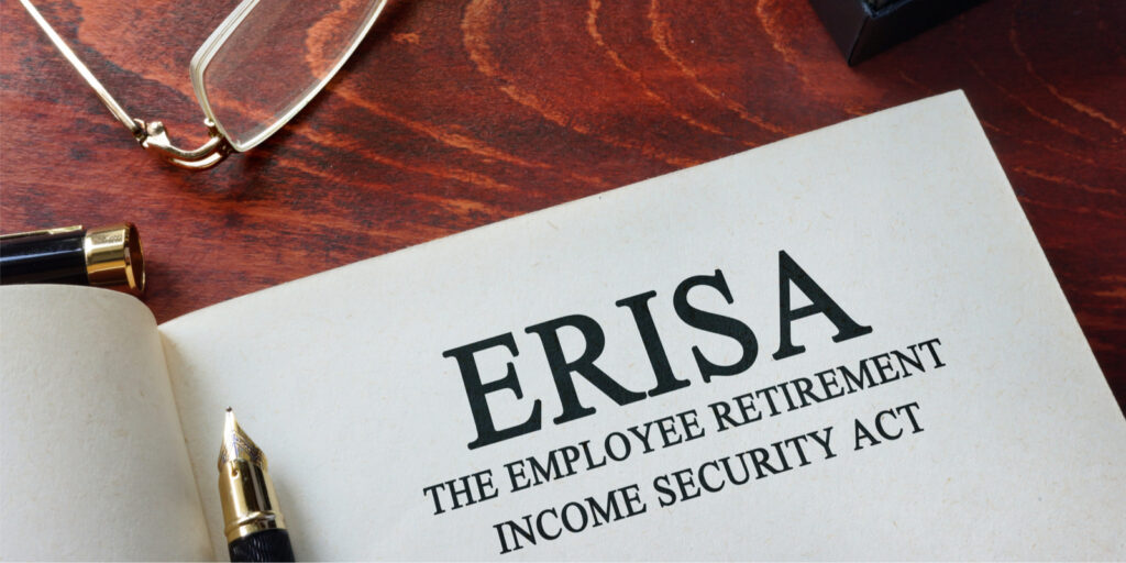 The Employee Retirement Income Security Act ERISA