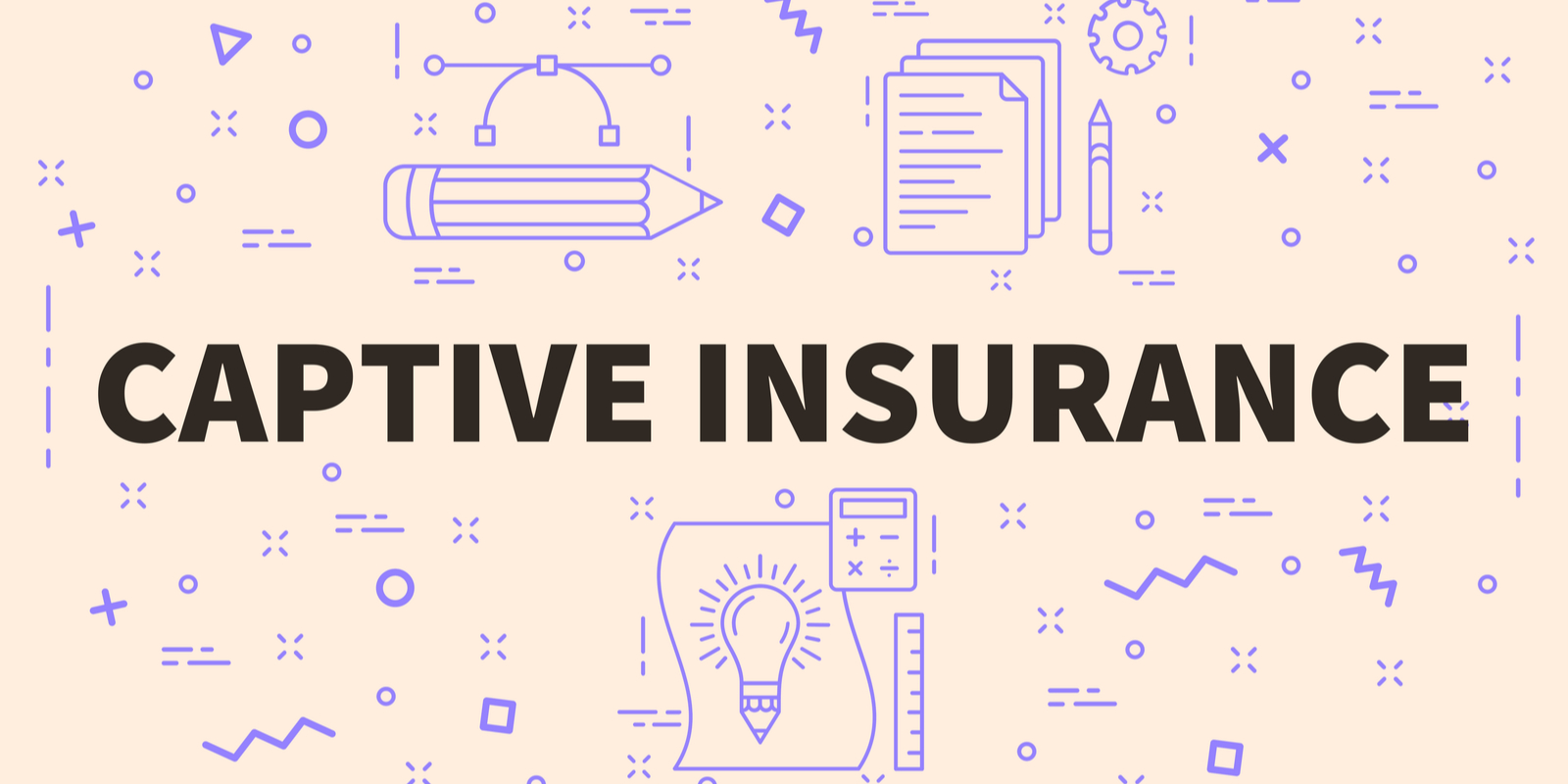 What Is Captive Insurance